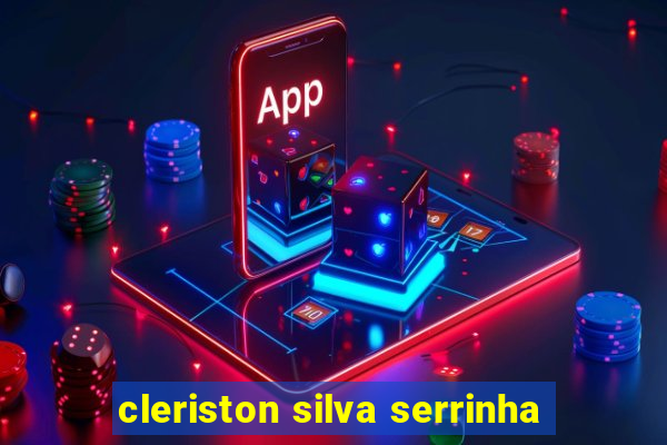 cleriston silva serrinha